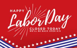 Labor Day Sign - Closed today, open 9-5