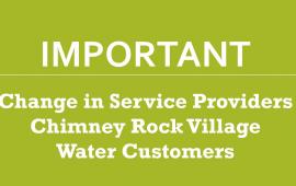 Change in Service Providers - Chimney Rock Village Water Customers