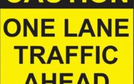 Caution - one lane road sign