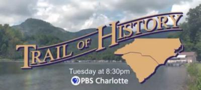 Trail of History Episode 1/31/23 at 8:30PM PBS Charlotte