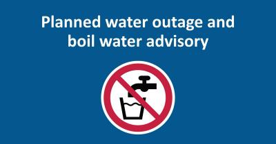 Planned Water Disruption and Boil Advisory Sign