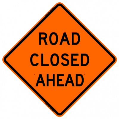 Road closure sign