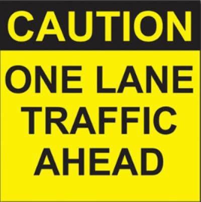 Caution - one lane road sign