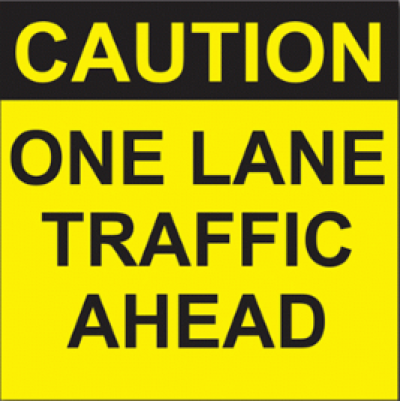 Caution - One Lane Traffic Ahead Caution - One Lane Traffic Ahead