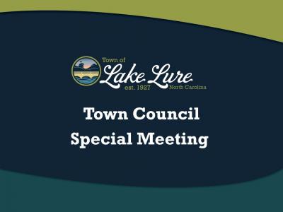 Lake Lure Town Council Special Meeting