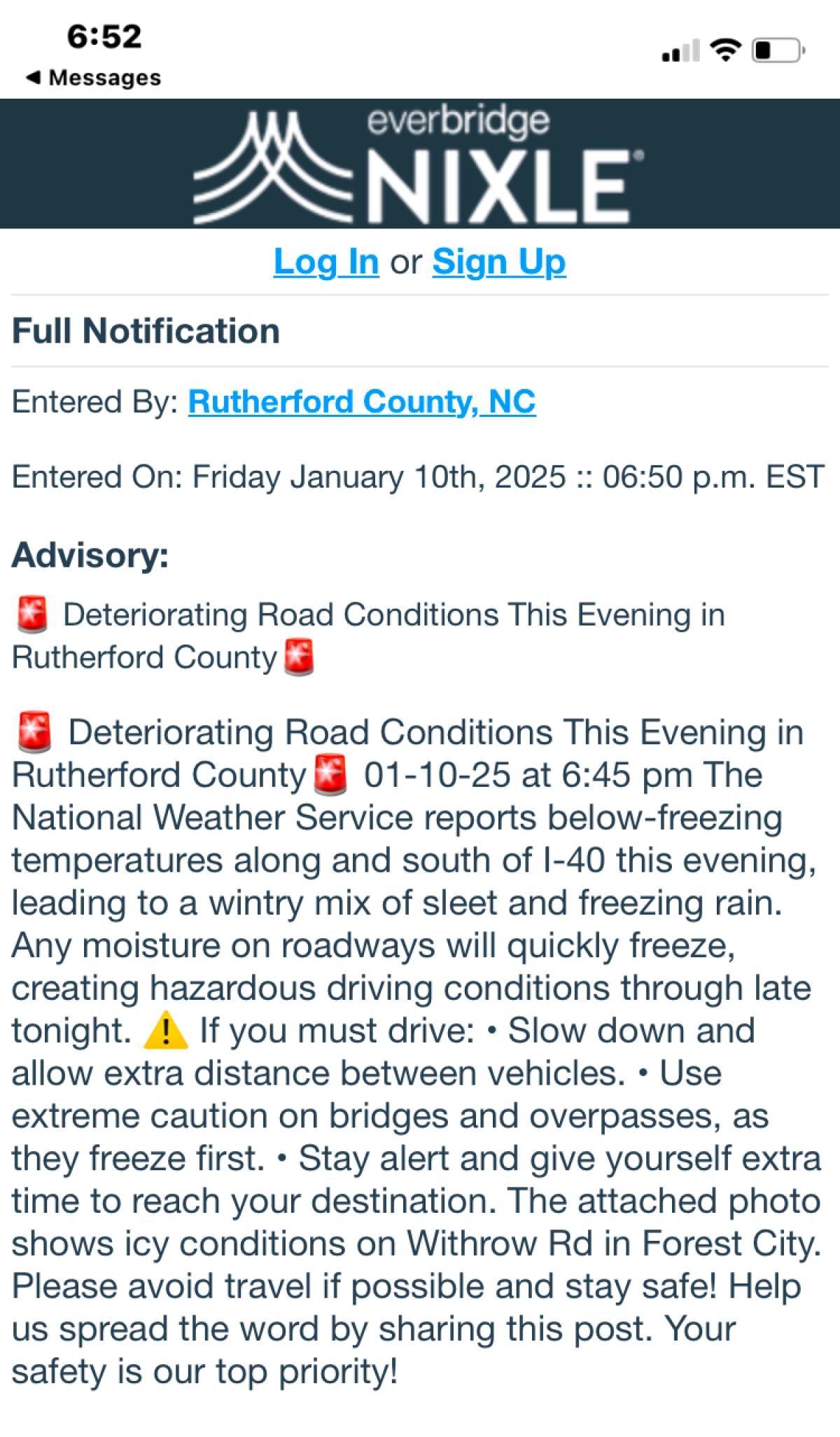 Deteriorating road conditions. Please use extreme caution!